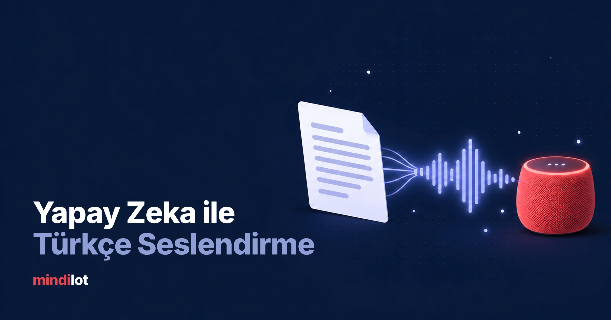 Yapay Zeka ile Seslendirme: Türkçe Metni Sese Çevirmenin Ücretsiz ve Ücretli Yolları